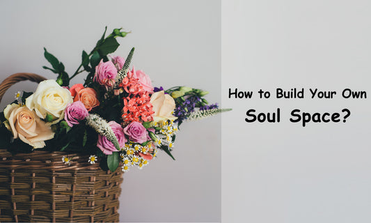 How to Build Your Own Soul Space