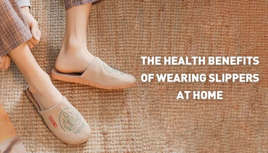  The Health Benefits of Wearing Slippers at Home 