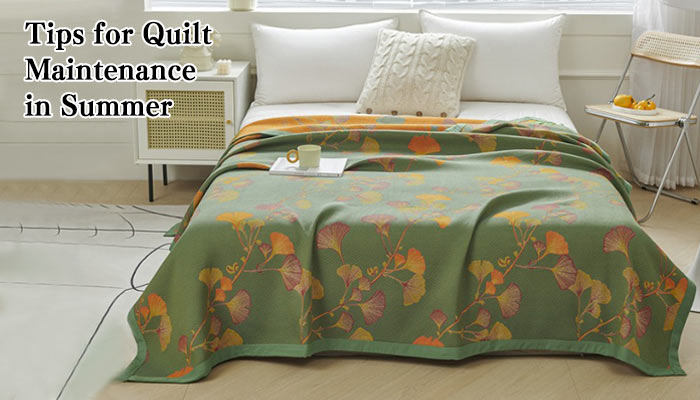 Tips for Quilt Maintenance in Summer