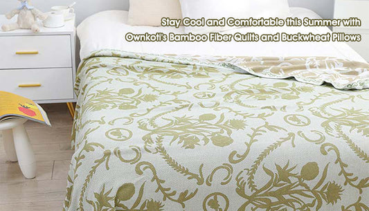 Stay Cool and Comfortable this Summer with Ownkoti's Bamboo Fiber Quilts and Buckwheat Pillows