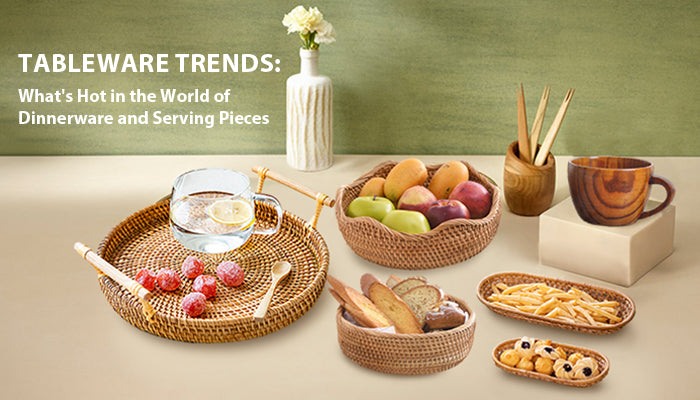 Tableware Trends: What's Hot in the World of Dinnerware and Serving Pieces