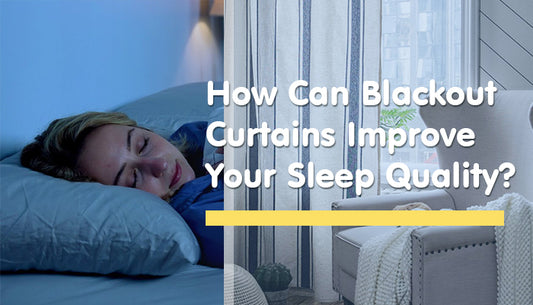 How Can Blackout Curtains Improve Your Sleep Quality?