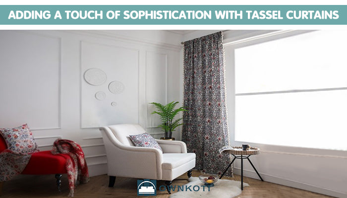 Adding a Touch of Sophistication with Tassel Curtains