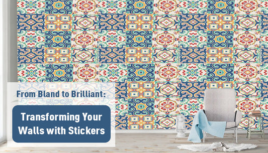 From Bland to Brilliant: Transforming Your Walls with Stickers